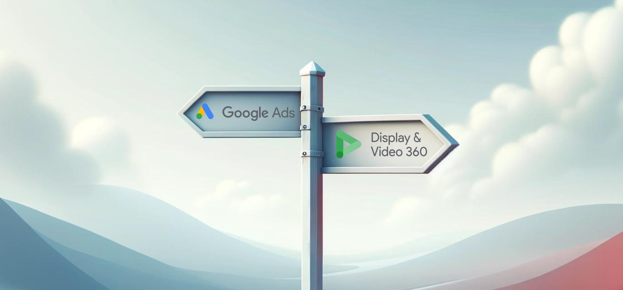 Making the Right Choice: Display & Video 360 vs Google Ads